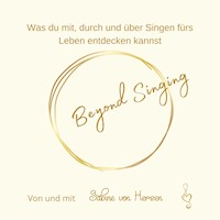 Beyond Singing - Sabine von Herzen - Hörbuch
