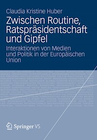 Zwischen Routine, Ratspräsidentschaft und Gipfel - Claudia Kristine Huber - E-Book