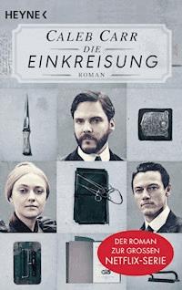 Die Einkreisung - Caleb Carr - E-Book
