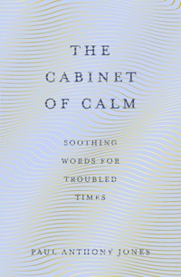 The Cabinet of Calm - Paul Anthony Jones - E-Book