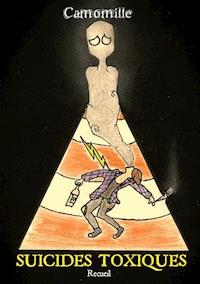 Suicides Toxiques - Camomille - E-Book