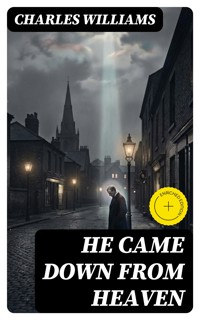 He Came Down from Heaven - Charles Williams - E-Book