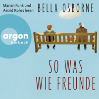So was wie Freunde (Ungekürzte Lesung) - Bella Osborne - Hörbuch