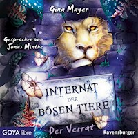 Internat der bösen Tiere. Der Verrat [Band 4 (Ungekürzt)] - Gina Mayer - Hörbuch