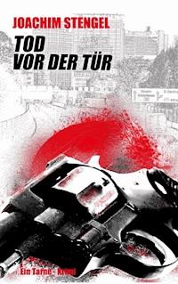 Tod vor der Tür - Joachim Stengel - E-Book