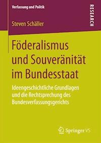 Föderalismus und Souveränität im Bundesstaat - Steven Schäller - E-Book