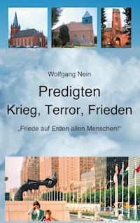 Predigten - Krieg, Terror, Frieden - Wolfgang Nein - E-Book