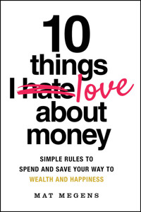 10 Things I Love About Money - Mat Megens - E-Book
