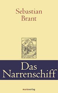 Das Narrenschiff - Sebastian Brant - E-Book