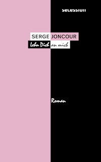 Lehn dich an mich - Serge Joncour - E-Book