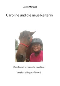 Caroline und die neue Reiterin - Joëlle Marguet - E-Book