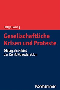 Gesellschaftliche Krisen und Proteste - Helge Döring - E-Book