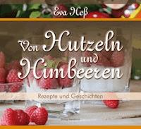 Von Hutzeln und Himbeeren - Eva Heß - E-Book
