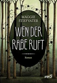 Wen der Rabe ruft - Maggie Stiefvater - E-Book + Hörbuch