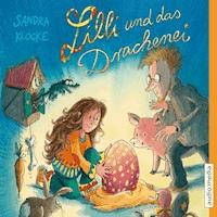 Lilli und das Drachenei - Sandra Klocke - E-Book + Hörbuch
