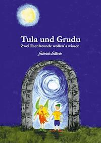 Tula und Grudu - Gabriele Littwin - E-Book