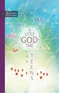 A Little God Time for Teens - BroadStreet Publishing Group LLC - E-Book