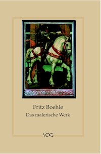 Fritz Boehle. Das malerische Werk - Robert Bock - E-Book