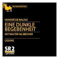 Eine dunkle Begebenheit - Honore de Balzac - Hörbuch