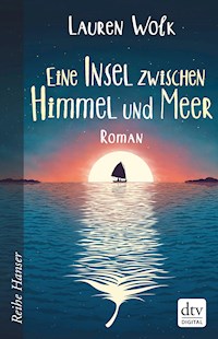Eine Insel zwischen Himmel und Meer - Lauren Wolk - E-Book