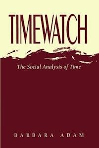 Timewatch - Barbara Adam - E-Book