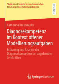 Diagnosekompetenz im Kontext offener Modellierungsaufgaben - Katharina Krausmüller - E-Book