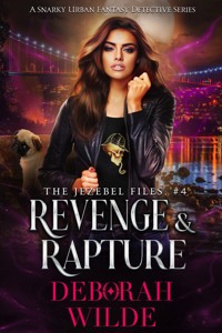 Revenge & Rapture - Deborah Wilde - E-Book