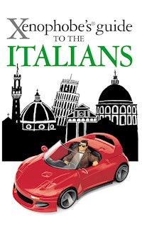 The Xenophobe's Guide to the Italians - Martin Solly - E-Book