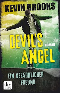 Devil's Angel - Ein gefährlicher Freund - Kevin Brooks - E-Book