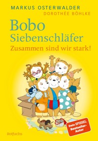Bobo Siebenschläfer: Zusammen sind wir stark! - Markus Osterwalder - E-Book