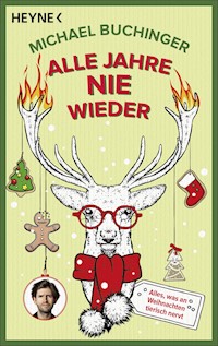 Alle Jahre NIE wieder - Michael Buchinger - E-Book