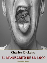 El manuscrito de un loco - Charles Dickens - E-Book