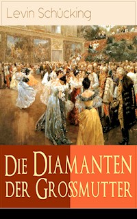 Die Diamanten der Großmutter - Levin Schücking - E-Book