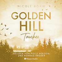 Golden Hill Touches (ungekürzt) - Nicole Böhm - Hörbuch