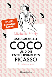 Mademoiselle Coco und die Entführung des Picasso - Michelle Marly - E-Book