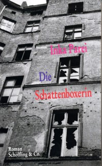 Die Schattenboxerin - Inka Parei - E-Book