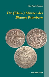 Die (Klein-) Münzen des Bistums Paderborn - Kay J. Krause - E-Book