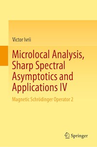 Microlocal Analysis, Sharp Spectral Asymptotics and Applications IV - Victor Ivrii - E-Book
