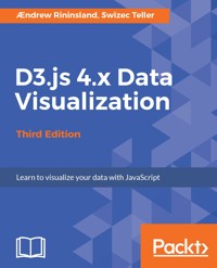 D3.js 4.x Data Visualization - Ændrew Rininsland - E-Book