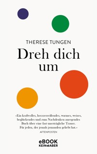 Dreh dich um - Therese Tungen - E-Book