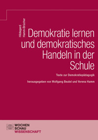 Demokratie Lernen und demokratisches Handeln in der Schule - Hildegard Hamm-Brücher - E-Book