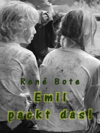 Emil packt das! - René Bote - E-Book