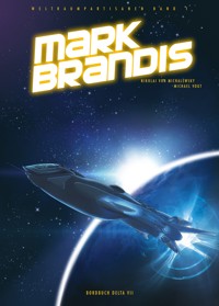 Mark Brandis - Weltraumkadetten: Bordbuch Delta VII - Nikolai von Michalewsky - E-Book