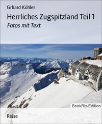 Herrliches Zugspitzland Teil 1 - Gerhard Köhler - E-Book