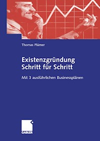 Existenzgründung Schritt für Schritt - Thomas Plümer - E-Book