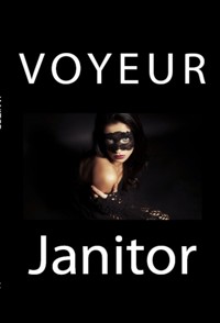 Voyeur Janitor: Taboo Barely Legal Erotica - Jason Sobieski - E-Book