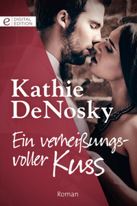 Ein verheißungsvoller Kuss - Kathie Denosky - E-Book
