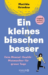 Ein kleines bisschen besser - Matilda Heindow - E-Book