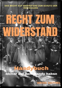 Das Recht auf Widerstand zum Schutz der Verfassung - Heinz Duthel - E-Book