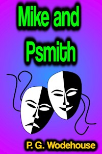 Mike and Psmith - P. G. Wodehouse - E-Book